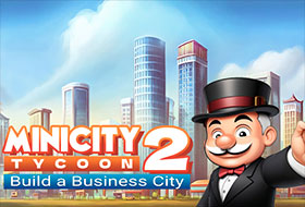 MiniCity Tycoon 2 - Build a Business City